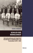 Cover-Bild zum Titel 'Schulen der Männlichkeit' von 'Daniel Gerster'