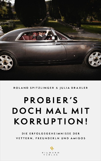 Probier's doch mal mit Korruption! - Roland Spitzlinger, Julia Draxler