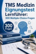 Cover-Bild zum Titel 'TMS Medizin Eignungstest Lernführer' von 'PrüfungsHilfe Deutschland'