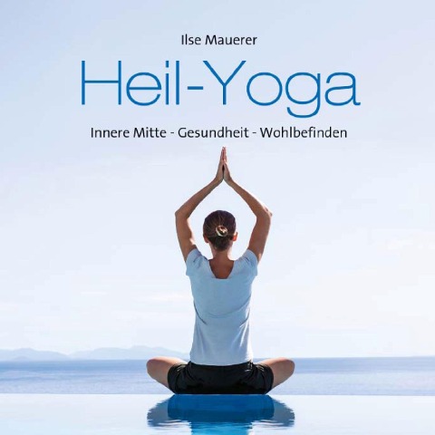 Heil - Yoga - Ilse Mauerer