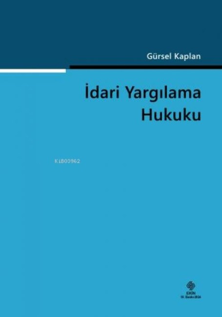 Idari Yargilama Hukuku - Gürsel Kaplan