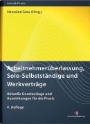 Cover-Bild zum Titel 'Arbeitnehmerüberlassung, Solo-Selbstständige und Werkverträge' von 'Oliver Bertram, Martin Henssler, Sebastian Krülls, Alexander Bissels, Jürgen Kunz'