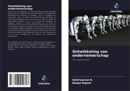 Cover-Bild zum Titel 'Ontwikkeling van ondernemerschap' von 'Vettriselvan R., Deepa Rajesh'