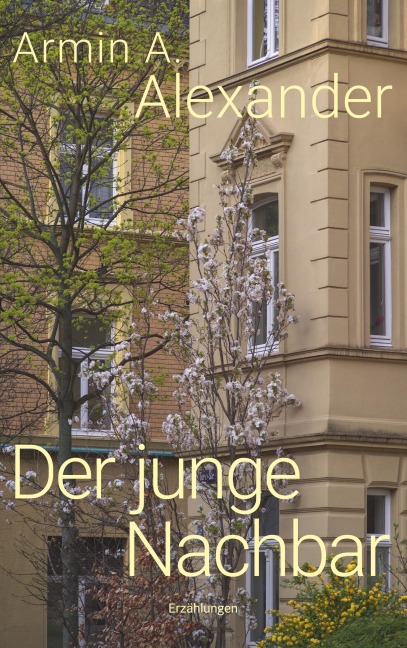 Der junge Nachbar - Armin A. Alexander