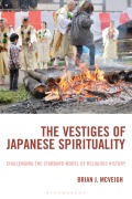 Cover-Bild zum Titel 'The Vestiges of Japanese Spirituality' von 'Brian J McVeigh'