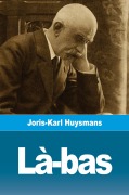 Cover-Bild zum Titel 'Là-bas' von 'Joris-Karl Huysmans'