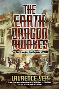 The Earth Dragon Awakes - Laurence Yep