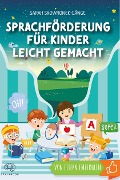 Sprachförderung für Kinder leicht gemacht - Sarah Skowronek-Gänge