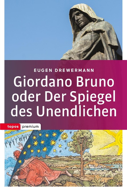 Giordano Bruno oder Der Spiegel des Unendlichen - Eugen Drewermann