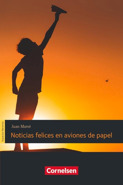 Espacios literarios B1 - Noticias felices en aviones de papel - Henning Peppel