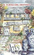 Cover-Bild zum Titel 'Il turno del destino' von 'Gabriella Tabbò'