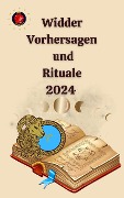 Cover-Bild zum Titel 'Widder-Vorhersagen und Rituale 2024' von 'Alina A Rubi, Angeline Rubi'