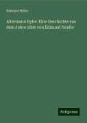 Altermann Ryke: Eine Geschichte aus dem Jahre 1806 von Edmund Hoefer - Edmund Höfer