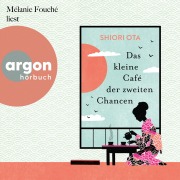 Cover-Bild zum Titel 'Das kleine Café der zweiten Chancen' von 'Shiori Ota'