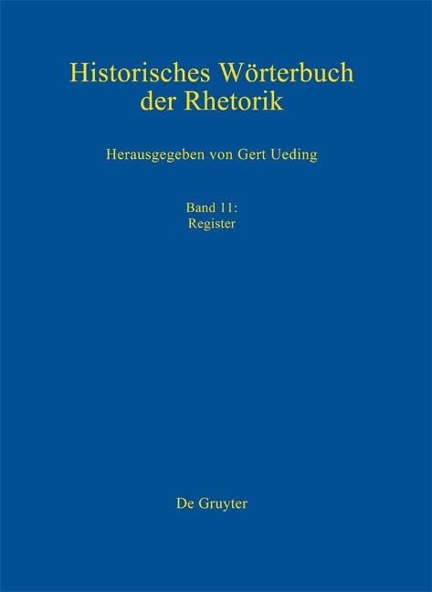 Historisches Wörterbuch der Rhetorik 11. Register - 