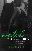 Cover-Bild zum Titel 'Watch With Me' von 'Fiona Cole'