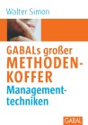 GABALs großer Methodenkoffer. Managementtechniken