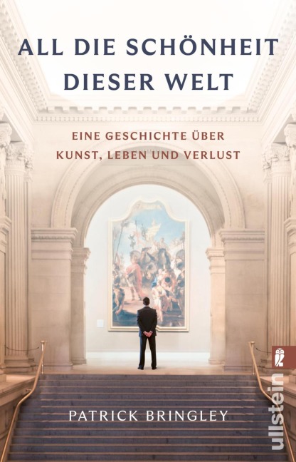 All die Schönheit dieser Welt - Patrick Bringley