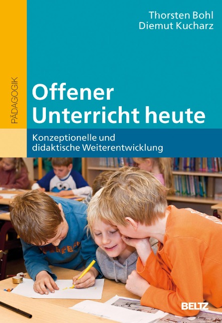Offener Unterricht heute - Thorsten Bohl, Diemut Kucharz