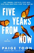 Cover-Bild zum Titel 'Five Years from Now' von 'Paige Toon'