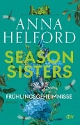 Season Sisters - Frühlingsgeheimnisse - Anna Helford