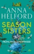 Cover-Bild zum Titel 'Season Sisters - Frühlingsgeheimnisse' von 'Anna Helford'