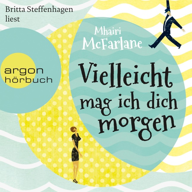 Vielleicht mag ich dich morgen - Mhairi McFarlane