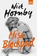 Cover-Bild zum Titel 'Miss Blackpool' von 'Nick Hornby'