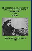 Le Tattiche & le Strategie del Campione del Mondo (1895-1912) Isidore Weiss nella Dama - Govert Westerveld