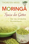 Cover-Bild zum Titel 'Moringa - Speise der Götter' von 'Thorsten Weiss'