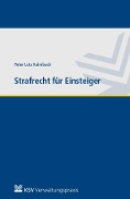 Strafrecht für Einsteiger - Peter L Kalmbach