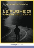 Cover-Bild zum Titel 'Le fughe di Marscial Joan' von 'Liliana Zecchinato'
