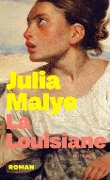 Cover-Bild zum Titel 'La Louisiane' von 'Julia Malye'