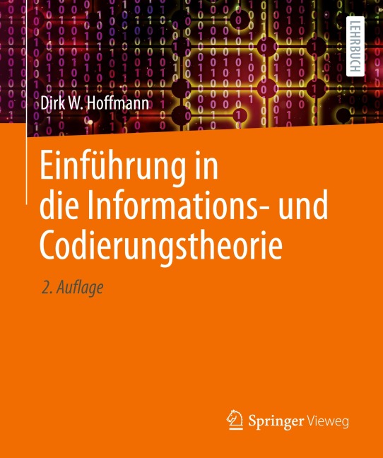 Einführung in die Informations- und Codierungstheorie - Dirk W. Hoffmann