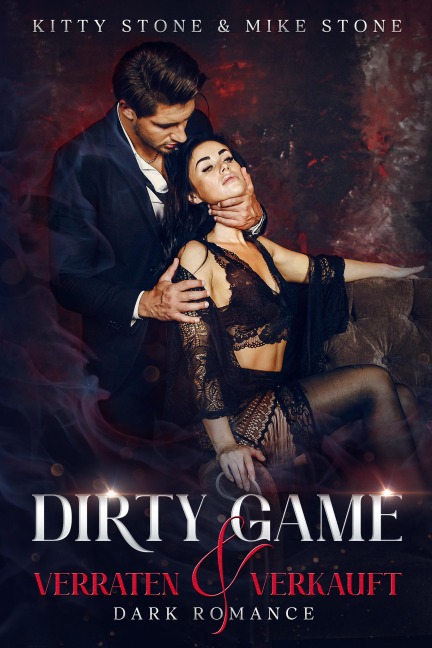 Dirty Game - Verraten & Verkauft - Kitty Stone, Mike Stone