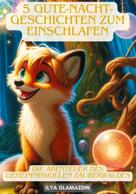 5 Gute-Nacht-Geschichten zum Einschlafen - Ilya Glamazdin