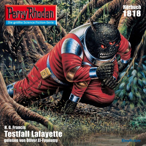 Perry Rhodan 1818: Testfall Lafayette - H. G. Francis
