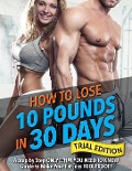Cover-Bild zum Titel 'Rapid Weight Loss Diet: Lose 10 Pounds in 30 Days: Trial Edition' von 'Bum Muscle'