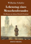 Cover-Bild zum Titel 'Lebenstag eines Menschenfreundes' von 'Wilhelm Schäfer'