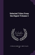 Cover-Bild zum Titel 'Selected Titles From the Digest Volume 2' von ''