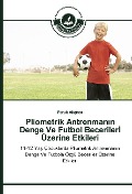 Cover-Bild zum Titel 'Pliometrik Antrenman¿n Denge Ve Futbol Beceriler¿ Üzerine Etkileri' von 'Faruk Akç¿nar'