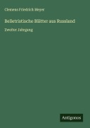 Cover-Bild zum Titel 'Belletristische Blätter aus Russland' von 'Clemens Friedrich Meyer'