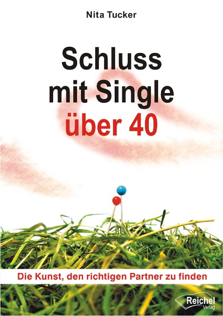 Schluss mit Single über 40 - Nita Tucker