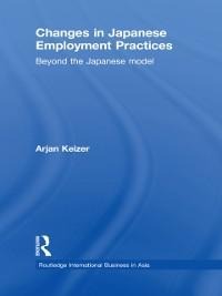 Changes in Japanese Employment Practices - Arjan Keizer