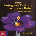 Cover-Bild zum Titel 'Durch Autogenes Training zu innerer Ruhe' von 'Hildburg Wolf'
