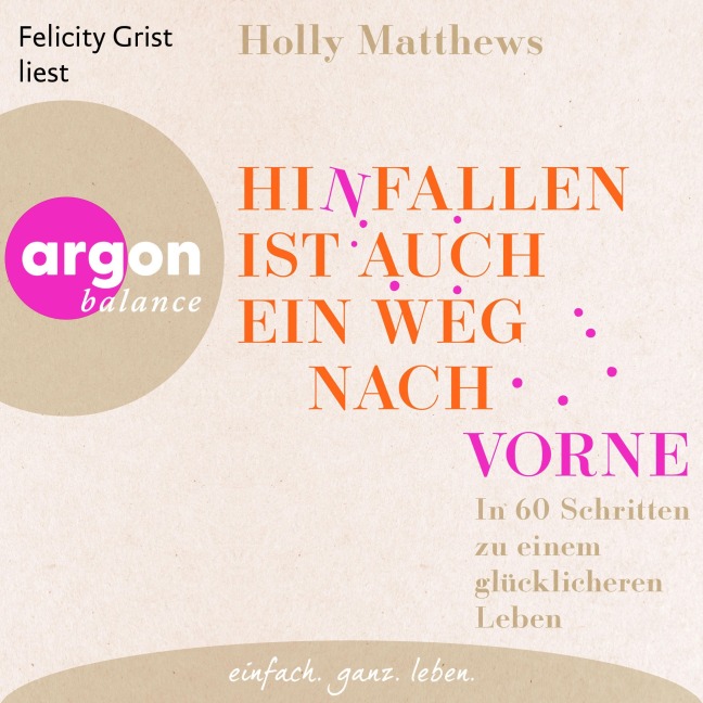 Hinfallen ist auch ein Weg nach vorne - Holly Matthews