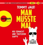 Man müsste mal - Nix gemacht und trotzdem happy - Tommy Jaud