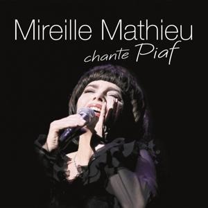 Mireille Mathieu chante Piaf - Mireille Mathieu