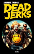 Cover-Bild zum Titel 'Dead Jerks' von 'Andreas Zwengel'