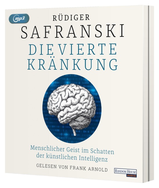 Die Vierte Kränkung. Der Mensch im Schatten der Künstlichen Intelligenz - Rüdiger Safranski